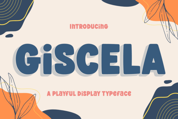 Giscela Typeface: Handcrafted Joy for Branding