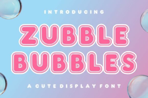 Zubble Bubbles: A Soft Display Font for Modern Editors